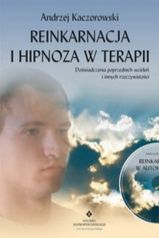 Kniha Reinkarnacja i hipnoza w terapii z plyta CD Andrzej Kaczorowski
