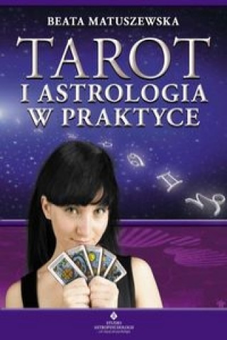 Könyv Tarot i astrologia w praktyce Beata Matuszewska