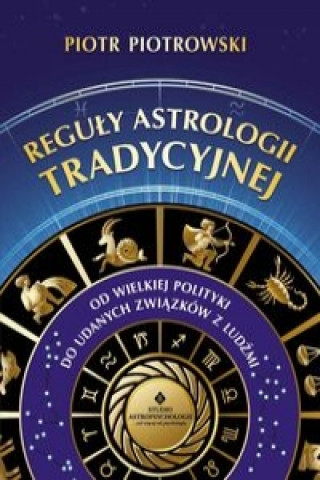 Книга Reguly astrologii tradycyjnej Piotr Piotrowski