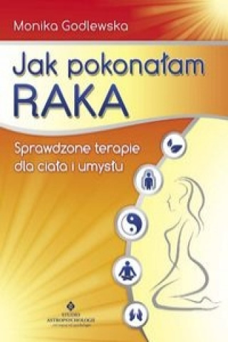 Buch Jak pokonalam raka Monika Godlewska