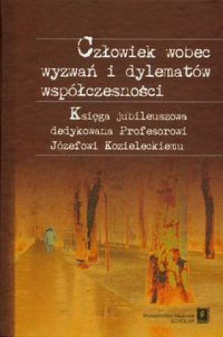 Knjiga Czlowiek wobec wyzwan i dylematow wspolczesnosci Elzbieta Aranowska