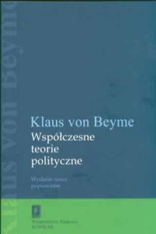 Könyv Wspolczesne teorie polityczne Klaus Beyme