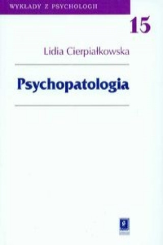 Kniha Psychopatologia Lidia Cierpialkowska