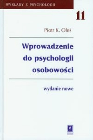 Carte Wprowadzenie do psychologii osobowosci Tom 11 Piotr K. Oles