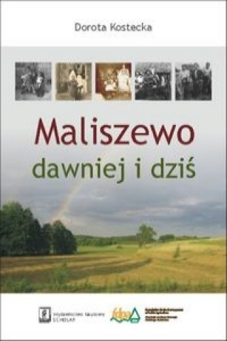 Book Maliszewo dawniej i dzis Dorota Kostecka