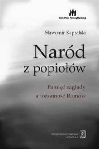 Könyv Narod z popiolow Slawomir Kapralski