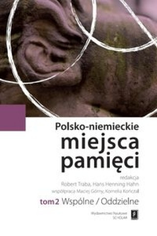 Kniha Polsko-niemieckie miejsca pamieci Tom 2 Robert Traba
