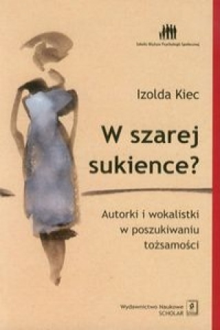 Βιβλίο W szarej sukience Izolda Kiec