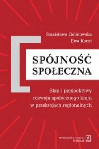 Könyv Spojnosc spoleczna Stanislawa Golinowska