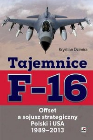Книга Tajemnice F-16 Dzimira Krystian