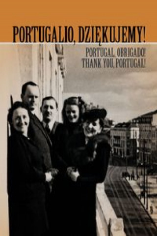 Kniha Portugalio Dziekujemy Jan Stanislaw Ciechanowski