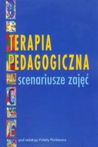 Książka Terapia pedagogiczna Scenariusze zajec 