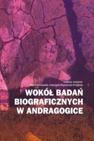 Libro Wokol badan biograficznych w andragogice 