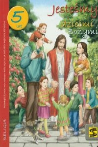 Knjiga Jestesmy dziecmi Bozymi  5 lat podrecznik Tadeusz Panuś