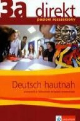 Kniha Direkt 3a Podrecznik z cwiczeniami do jezyka niemieckiego z plyta CD poziom rozszerzony Giorgio Motta