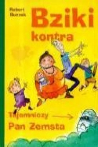 Book Bziki kontra tajemniczy Pan Zemsta Robert Buczek