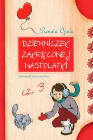Книга Dzienniczek zakreconej nastolatki Czesc 3 Renata Opala