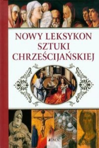 Book Nowy leksykon sztuki chrzescijanskiej Praca zbiorowa