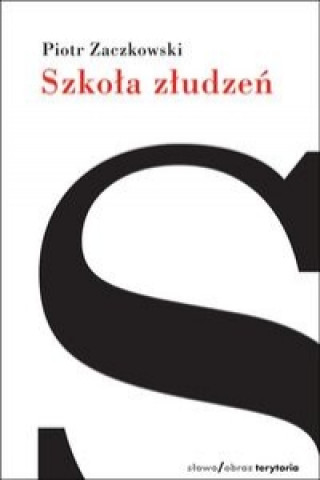 Könyv Szkola zludzen Zaczkowski Piotr
