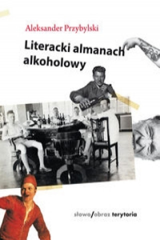 Kniha Literacki almanach alkoholowy Aleksander Przybylski