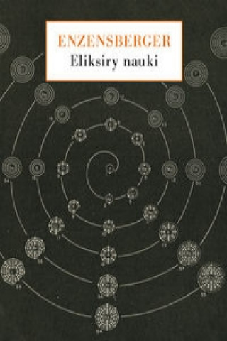 Könyv Eliksiry nauki. Enzensberger Hans Magnus