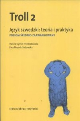 Kniha Troll 2 Jezyk szwedzki Teoria i praktyka Ewa Sadowska-Mrozek