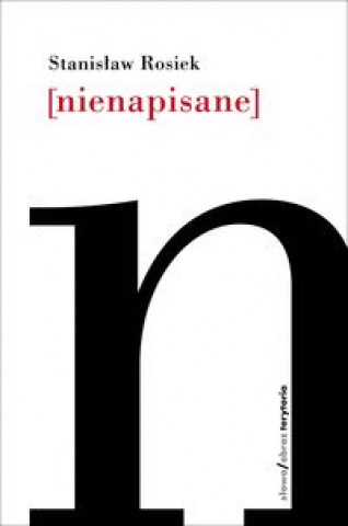 Книга Nienapisane Stanislaw Rosiek