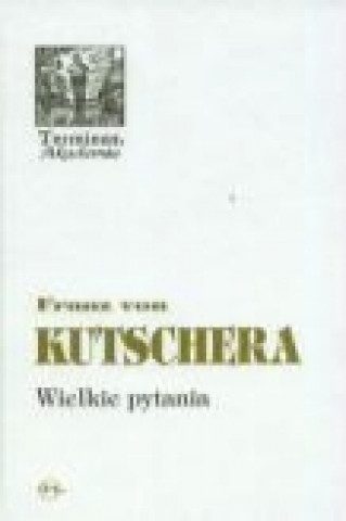 Kniha Wielkie pytania Franz Kutschera