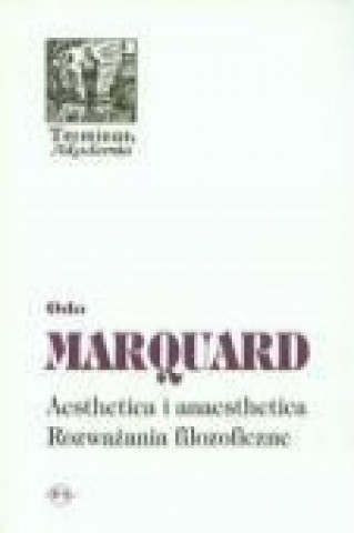 Könyv Aestetetica i anaestetica rozwazania filozoficzne Odo Marquard