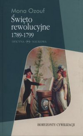 Książka Swieto rewolucyjne 1789 - 1799 Mona Ozouf