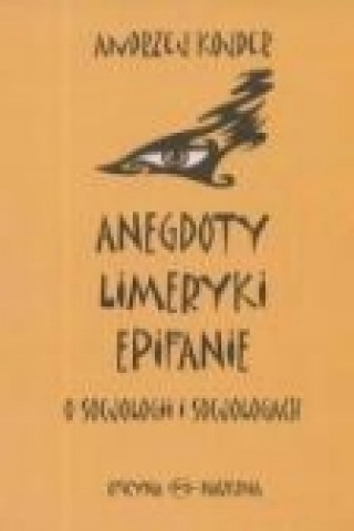 Kniha Anegdoty Limeryki Epitafia Andrzej Kojder