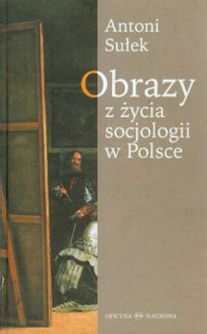 Βιβλίο Obrazy z zycia socjologii w Polsce Antoni Sulek