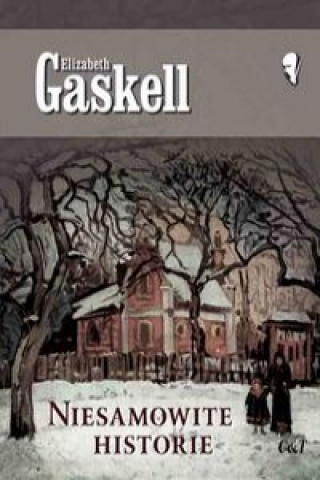 Knjiga Niesamowite historie Elizabeth Gaskell