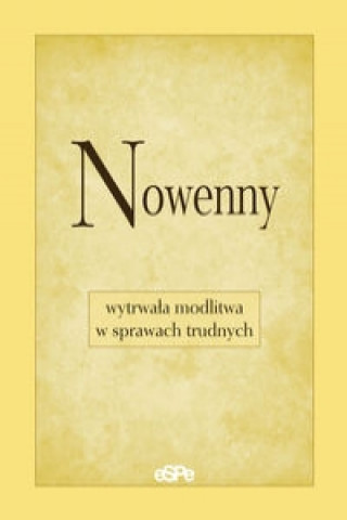 Book Nowenny wytrwala modlitwa w sprawach trudnych Matusiak Anna