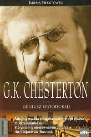 Book G.K. Chesterton Geniusz ortodoksji Jarema Piekutowski
