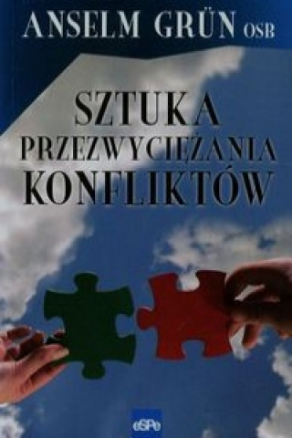 Kniha Sztuka przezwyciezania konfliktow Anselm Grün