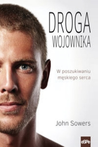 Książka Droga wojownika John Sowers