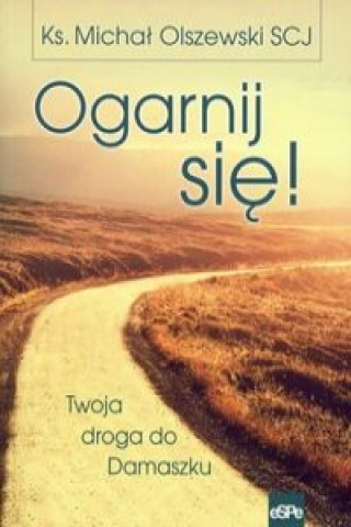 Könyv Ogarnij sie! Olszewski Michał