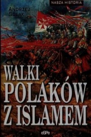 Carte Walki Polakow z islamem Andrzej Solak