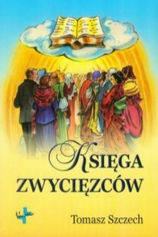 Kniha Ksiega zwyciezcow Tomasz Szczech