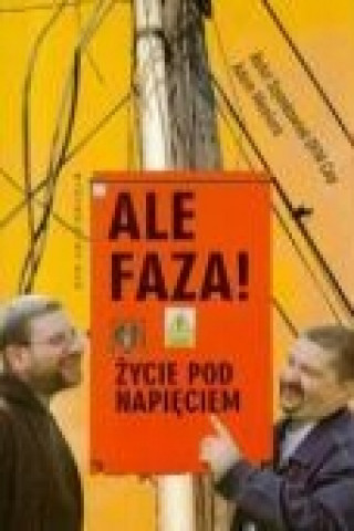 Kniha Ale faza Zycie pod napieciem Rafal Szymkowiak