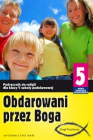 Книга Obdarowani przez Boga 5 Podrecznik Zbigniew Marek
