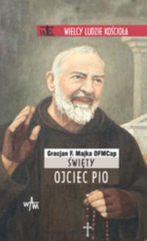 Buch Swiety Ojciec Pio Gracjan Majka