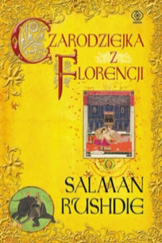 Carte Czarodziejka z Florencji Salman Rushdie