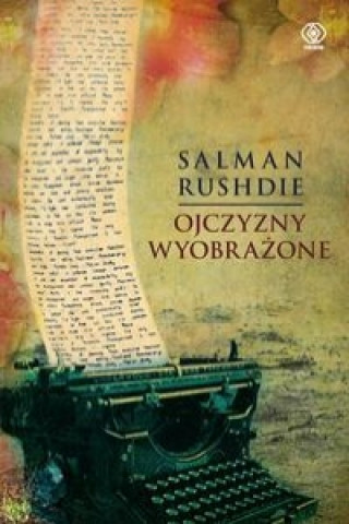 Kniha Ojczyzny wyobrazone Salman Rushdie