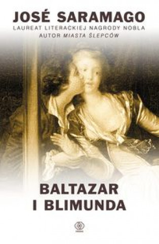 Kniha Baltazar i Blimunda Jose Saramago
