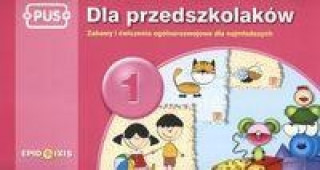 Kniha PUS Dla przedszkolakow 1 Zabawy i cwiczenia ogolnorozwojowe dla najmlodszych Dorota Pyrgies