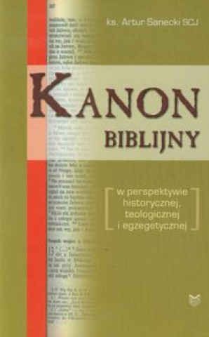 Knjiga Kanon biblijny Artur Sanecki