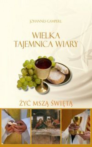 Könyv Wielka tejemnica wiary Johannes Gamperl