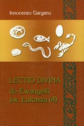 Kniha Lectio Divina do Ewangelii sw. Lukasza 4 Innocenzo Gargano